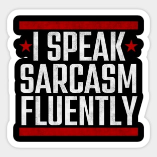 I Speak Sarcasm Fluently Sticker